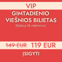 Gimtadienio bilietas VIP VIEŠNIAI